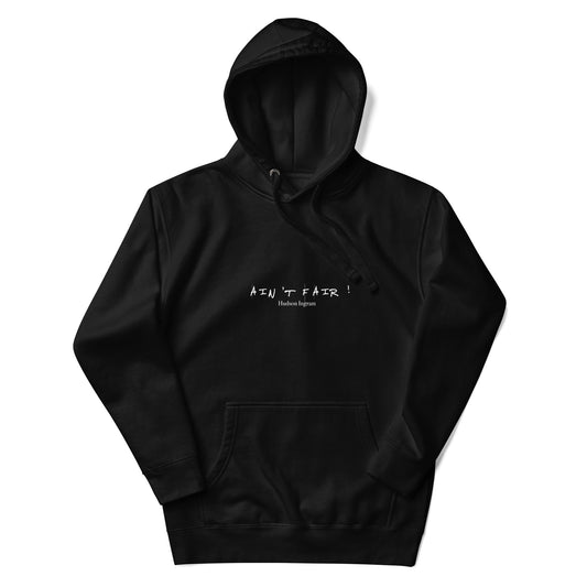 AINT FAIR HOODIE